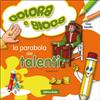 Rotas La parabola dei talenti. Colora e gioca