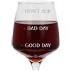 Always Looking Good Buon giorno Bad Day Don't Ask divertente inciso, grande bicchiere da vino, regalo per gli amanti del vino, incisione in vetro da 400 ml