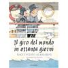 MONDADORI Il giro del mondo in ottanta giorni raccontato ai bambini