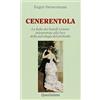 QUERINIANA Cenerentola. La fiaba dei fratelli Grimm interpretata alla luce della psicologia del profondo