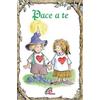 Paoline Editoriale Libri Pace a te. Ediz. illustrata