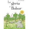 PICARONA La storia di Babar. Ediz. a colori
