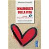 Ares Innamorati della vita. 10 storie di inguaribile voglia di vivere