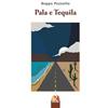 Hever Pala e Tequila Beppe Pezzetto