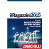 Zanichelli Il Ragazzini 2015. Dizionario inglese-italiano, italiano-inglese. Con aggiornamento online Giuseppe Ragazzini
