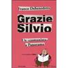 Mondadori Grazie Silvio. Un «comunista» a Panorama Franco Debenedetti