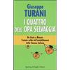 Sperling & Kupfer I quattro dell'Opa selvaggia Giuseppe Turani