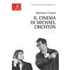 Aracne Il cinema di Michael Crichton Massimo Cialani