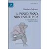 Aracne Il posto fisso non esiste più! Il lavoro precario nella narrativa italiana Gianluca Schiavo