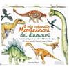 L'Ippocampo Ragazzi Il mio cofanetto Montessori dei dinosauri. Con gadget Ève Herrmann;Roberta Rocchi