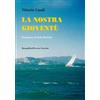 BastogiLibri La nostra gioventù Vittorio Casali