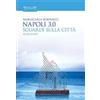 Biblioteca dei Leoni Napoli 3.0. Sguardi sulla città M. Carla Rubinacci