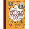 MONDADORI Storia del ciclismo in 100 oggetti