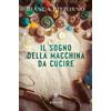 Bompiani Il sogno della macchina da cucire