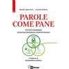 In Dialogo Parole come pane. Tutto è connesso: ecologia integrale e novità sociali