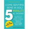 Newton Compton Editori Come sentirsi bene in soli 5 minuti al giorno