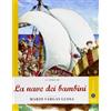 Gedi (Gruppo Editoriale) La storia de La nave dei bambini raccontata da Mario Vargas Llosa. Ediz. illustrata