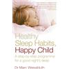 Vermilion Healthy Sleep Habits Happy Child: A step-by-step programme for a good night's sleep