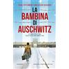 Newton Compton Editori La bambina di Auschwitz