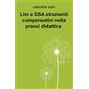 ilmiolibro self publishing Lim e DSA strumenti compensativi nella prassi didattica