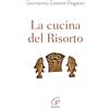 Paoline Editoriale Libri La cucina del Risorto. Gesù «cuoco» per l'umanità affamata