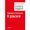 Mursia Invito a leggere «Il piacere» di Gabriele d'Annunzio