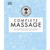 DK Neal's Yard Remedies Complete Massage: All the Techniques, Disciplines, and Skills you need to Massage for Wellness