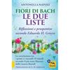 Macro Edizioni Fiori di Bach. Le due liste. Una guida alla visione di Eduardo H. Grecco