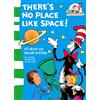 HARPERCOLLINSCHILDREN'SBOOKS The Cat In The HatS Learning Library (7) ThereS No Place Like Space!: All about our SOLAR SYSTEM.: Book 7