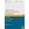 Dike Giuridica Manuale dei contratti pubblici. Con aggiornamento online
