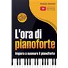 Book Shelter GmbH L'ora di pianoforte - Impara a suonare il pianoforte: Il manuale di pianoforte per adulti e giovani - Con esercizi pratici, video e spartiti per ... e spartiti per pianoforte per esercitarsi