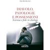 Amen Diavolo, patologie e possessioni. Scienza e fede in dialogo