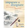Piccin Imparare a disegnare. Guida per principianti