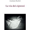 YOUCANPRINT La via dei cipressi
