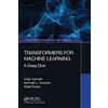 Transformers for Machine Learning: A Deep Dive di Uday Kamath spedizione velo...