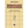 Arcangela Maria Tamburro La professione forense nell'antica Roma: Peculiarità, aspetti giuridici, strategie retoriche e deontologia dell'avvocato nel mondo romano antico