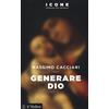 Il Mulino Generare Dio