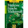 Macro Edizioni Medicine etniche e tradizionali. Erbe e rimedi dei popoli indigeni