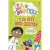Usborne Isa l'inventrice - Isa l'inventrice e gli elfi anti-scienza