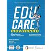 Marietti Scuola Educare al movimento. Allenamento salute e benessere. Con Gli spo... Gianluigi Fiorini