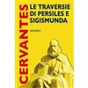 Mursia Le traversie di Persiles e Sigismunda Miguel de Cervantes