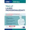 EDISES Lauree professionalizzanti TOLC-LP: Ampia raccolta di quiz suddivisi per materia e argomento e 10 simulazioni d'esame per la preparazione ai test di ammissione