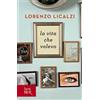 Rizzoli La vita che volevo Lorenzo Licalzi
