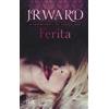 Rizzoli Ferita. La confraternita del pugnale nero. Vol. 9 J. R. Ward