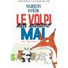 Rizzoli Le volpi non mentono mai Ulrich Hub