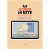 Letteratura Alternativa 45 giorni in rete. Storie di adolescenti tra i pericoli e le minacce Giammarco Cecconi
