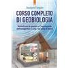 Edizioni Il Punto d'Incontro Corso completo di geobiologia. Neutralizzare le geopatie e l'inquinamento elettromagnetico a casa e sul posto di lavoro Vocelyne Fangain