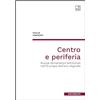 tab edizioni Centro e periferia. Nuove dimensioni territoriali nell'Europa dell'era digitale