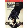 Magic Press B.P.R.D. Inferno sulla Terra. Metamorfosi (Vol. 12)
