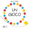 Franco Cosimo Panini Un gioco. Ediz. illustrata